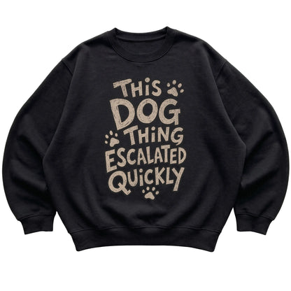 Black This Dog Thing Escalated Quickly laid flat