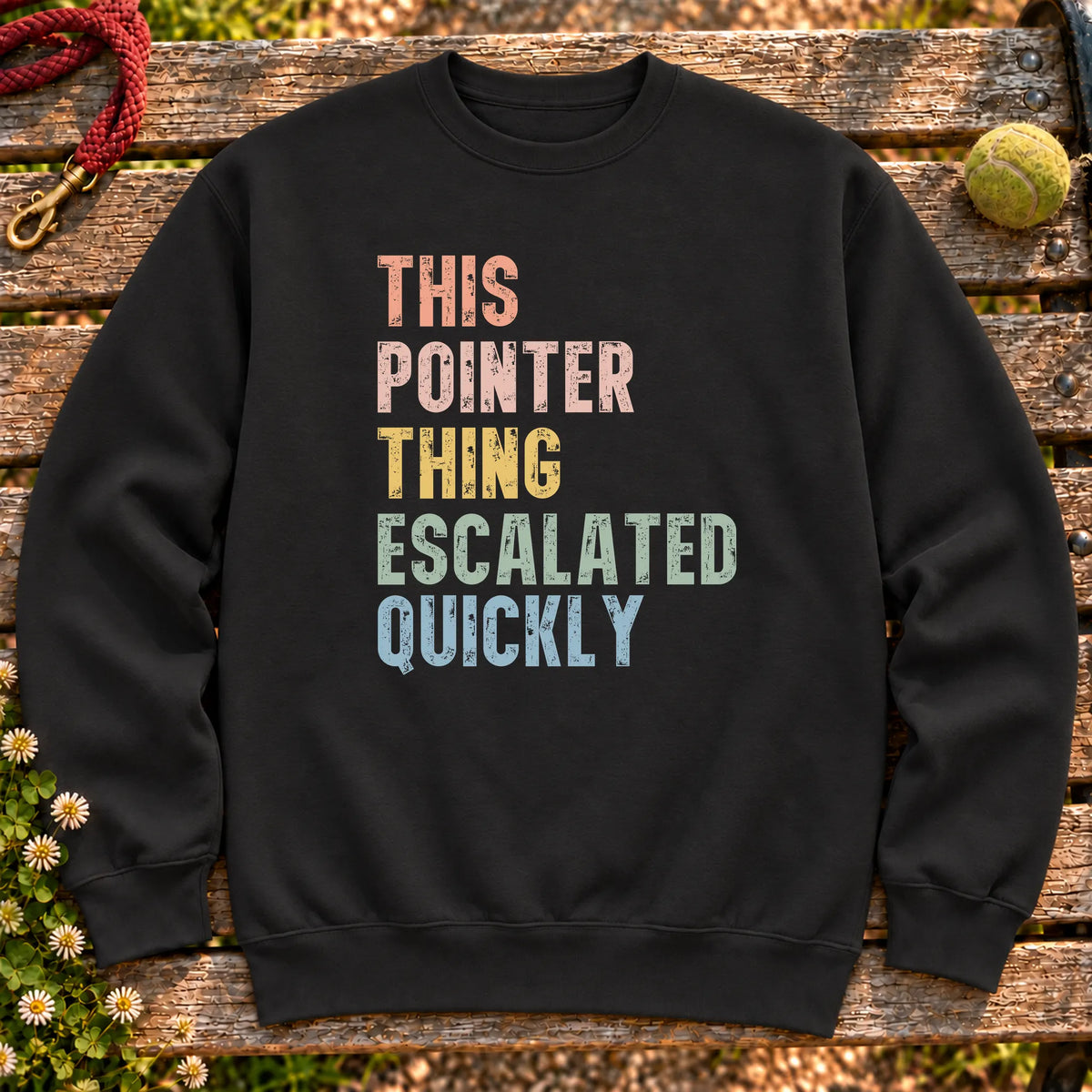 “This Pointer thing escalated quickly” text on a Black sweatshirt