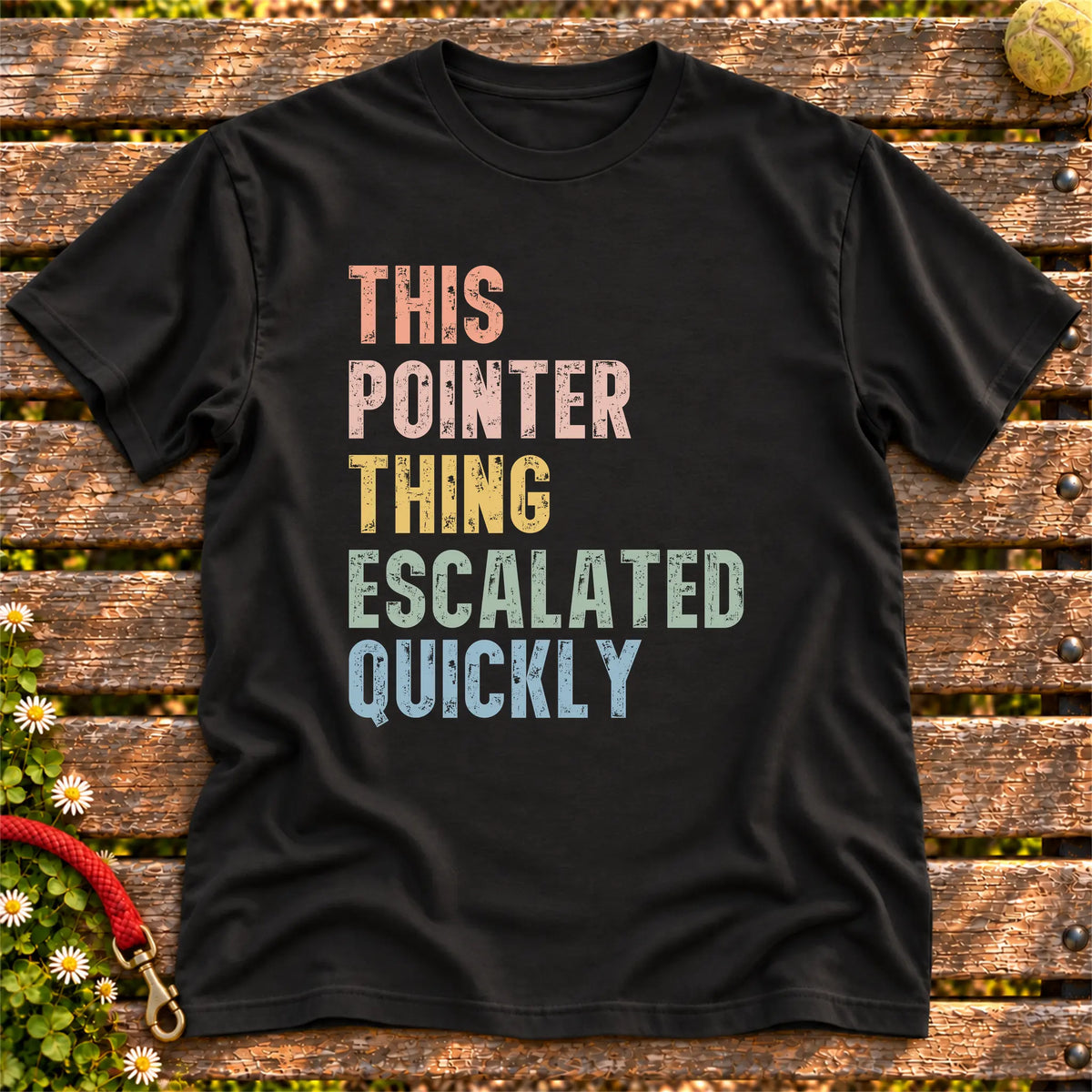 “This Pointer thing escalated quickly” text on a Black T-shirt