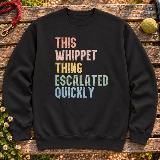 “This Whippet thing escalated quickly” text on a Black sweatshirt