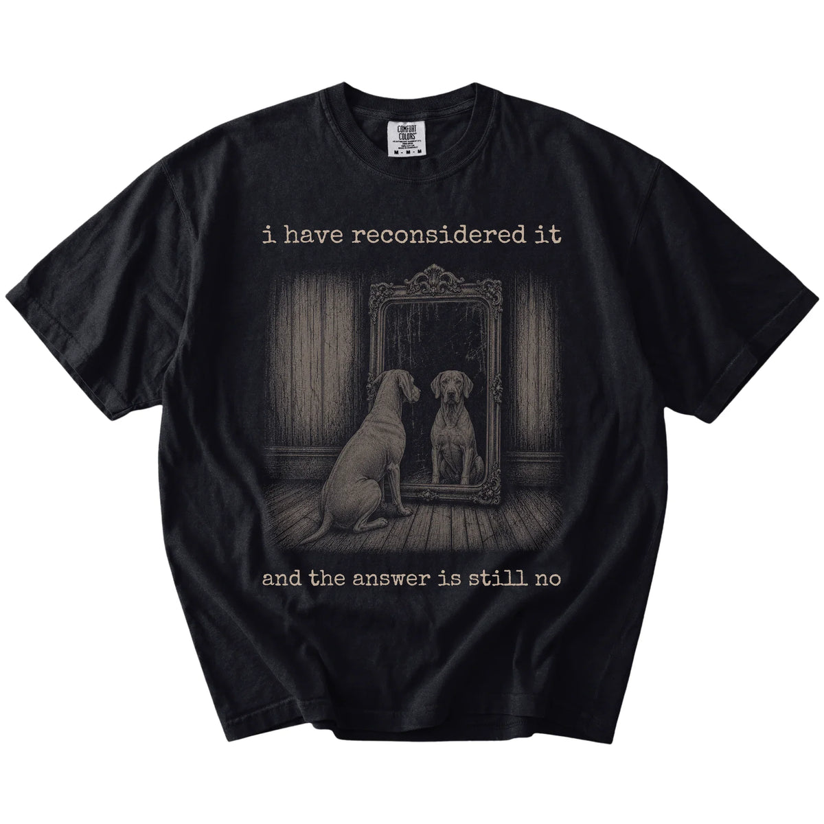 “The Answer Is Still No” Weimaraner design on a Black Comfort Colors® T-shirt