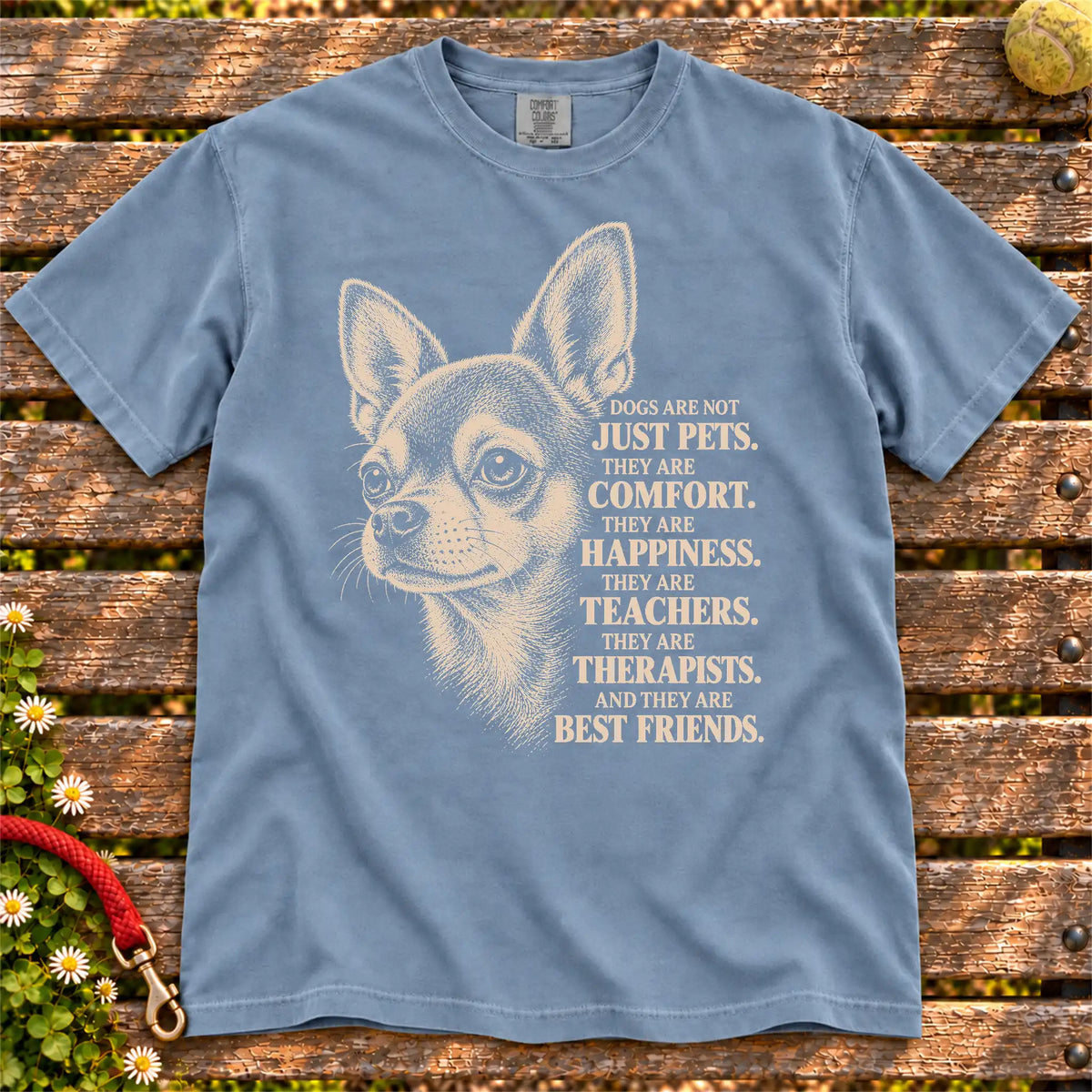 Dogs Are Not Just Pets Chihuahua text design on a Blue Jean Comfort Colors T-shirt