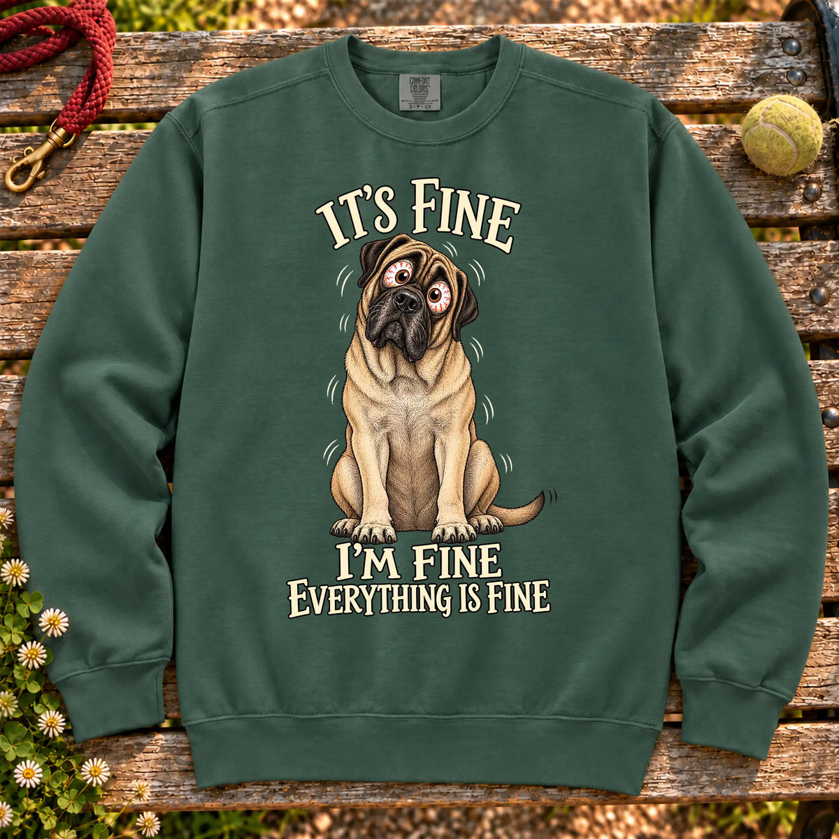 Mastiff Everything Is Fine Comfort Colors sweatshirt in Blue Spruce