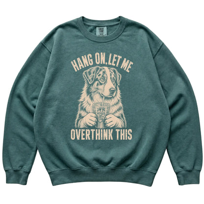 Blue Spruce Comfort Colors sweatshirt featuring Australian Shepherd Iced Coffee Overthink, laid-flat presentation