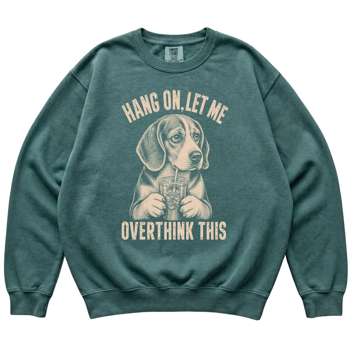 Blue Spruce Comfort Colors sweatshirt featuring Beagle Iced Coffee Overthink, laid-flat presentation