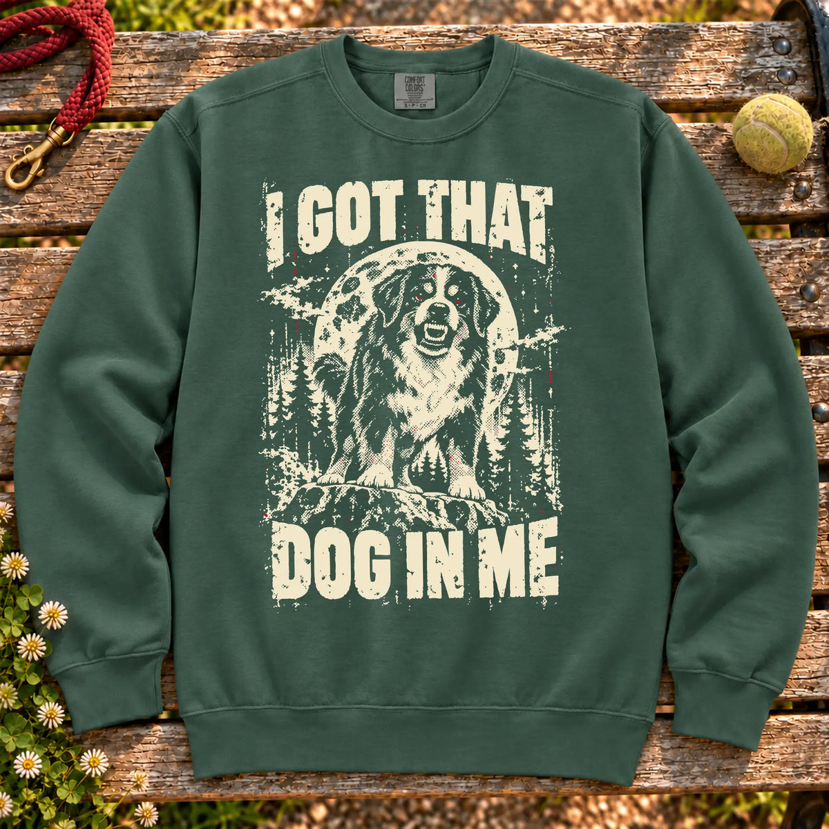 Blue Spruce Bernese Mountain Dog I Got That Dog in Me sweatshirt, full garment view