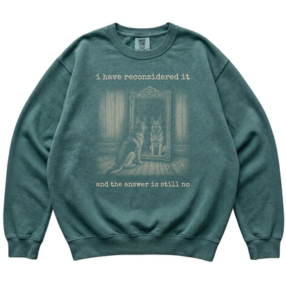 Blue Spruce German Shepherd The Answer Is Still No Comfort Colors sweatshirt, flat view
