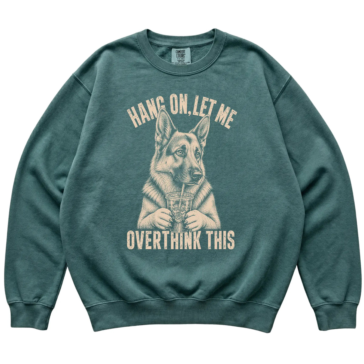 Blue Spruce Comfort Colors sweatshirt featuring German Shepherd Iced Coffee Overthink, laid-flat presentation