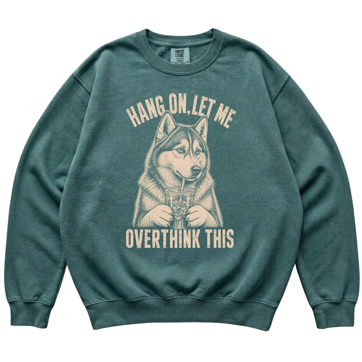 Blue Spruce Comfort Colors sweatshirt featuring Husky Iced Coffee Overthink, laid-flat presentation