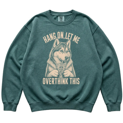 Blue Spruce Comfort Colors sweatshirt featuring Husky Iced Coffee Overthink, laid-flat presentation