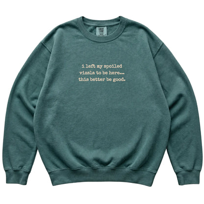 Blue Spruce I Left My Spoiled Vizsla Comfort Colors sweatshirt laid flat