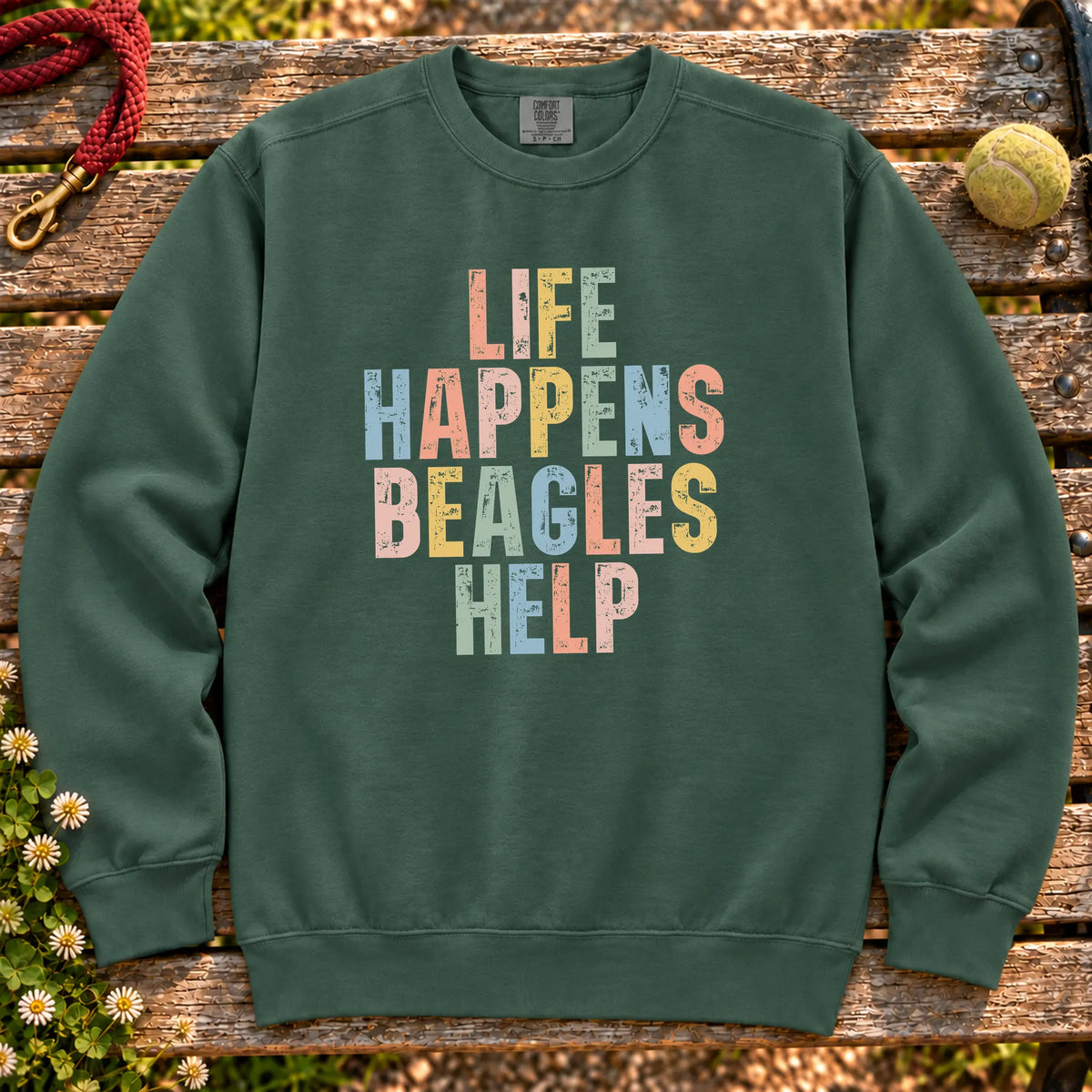 Life Happens Beagle Help text design on a Blue Spruce Comfort Colors sweatshirt