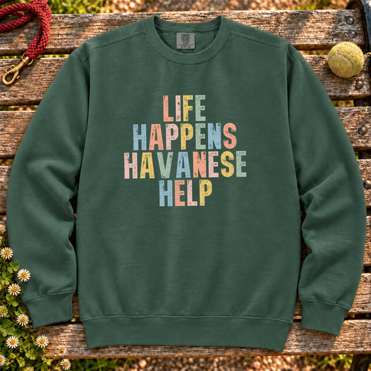 Life Happens Havanese Help text design on a Blue Spruce Comfort Colors sweatshirt