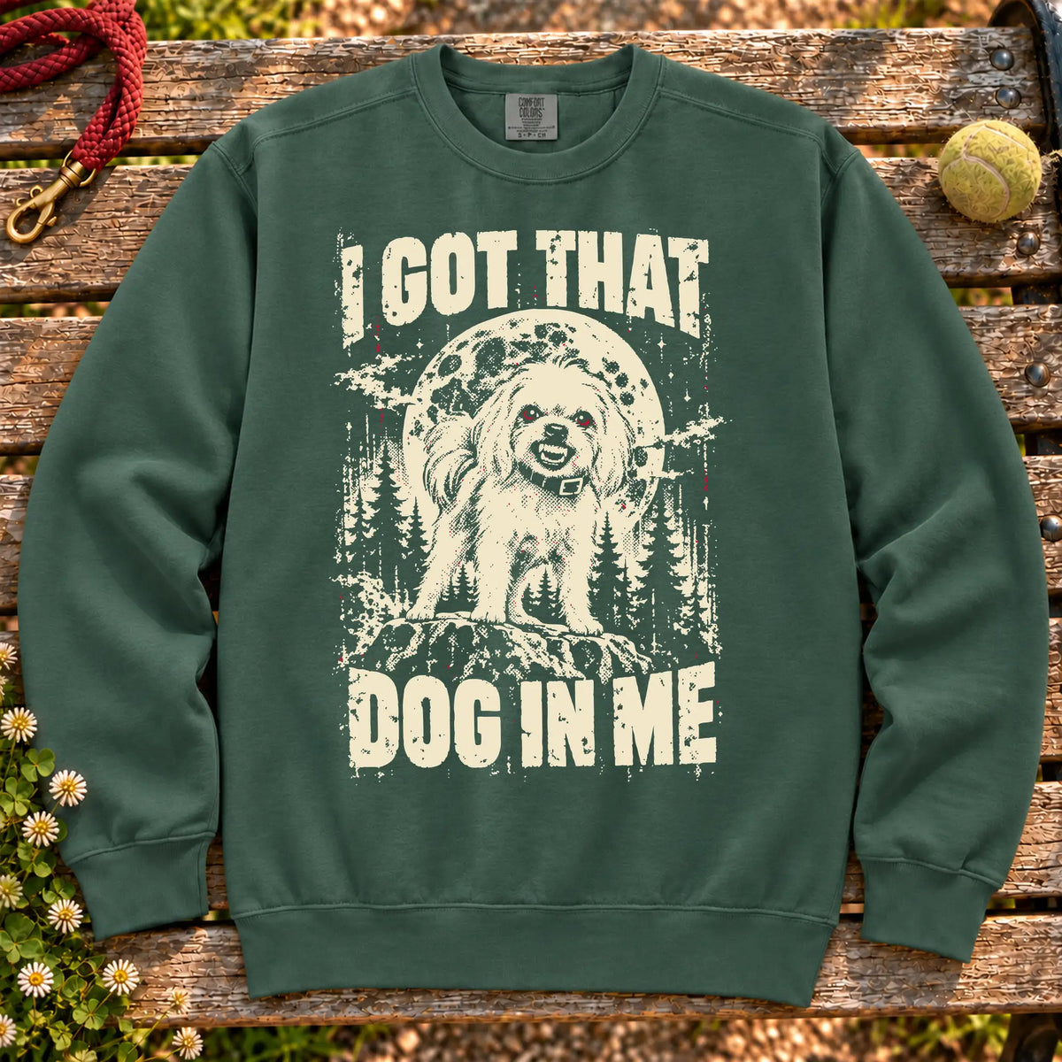 Blue Spruce Maltese I Got That Dog in Me sweatshirt, full garment view
