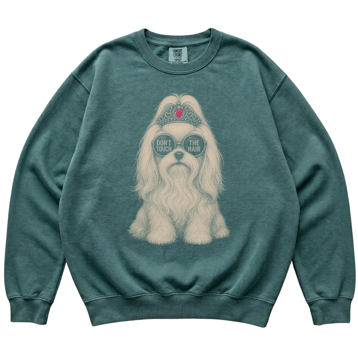 Blue Spruce Comfort Colors sweatshirt featuring Maltese Don't Touch The Hair, laid-flat presentation