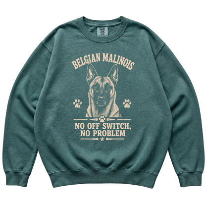Blue Spruce Comfort Colors® sweatshirt featuring No Off Switch, No Problem - Belgian Malinois, laid-flat presentation