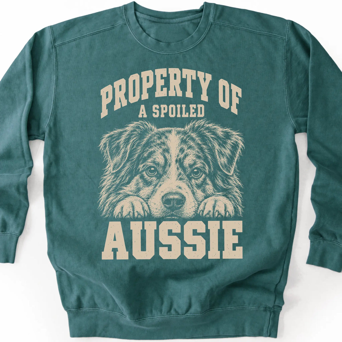 Blue Spruce Australian Shepherd sweatshirt with a dog portrait and “Property of a Spoiled” lettering.