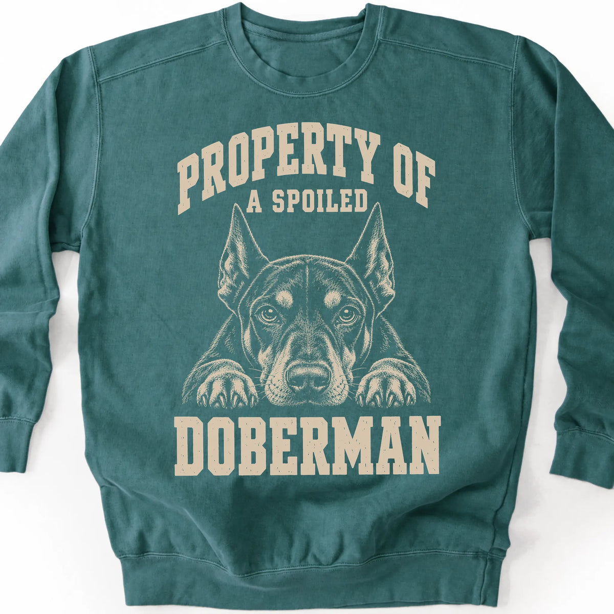 Blue Spruce Doberman sweatshirt with a dog portrait and “Property of a Spoiled” lettering.