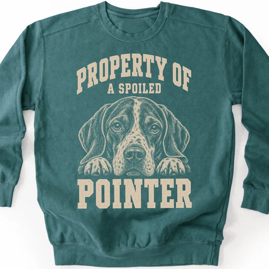 Blue Spruce Pointer sweatshirt with a dog portrait and “Property of a Spoiled” lettering.
