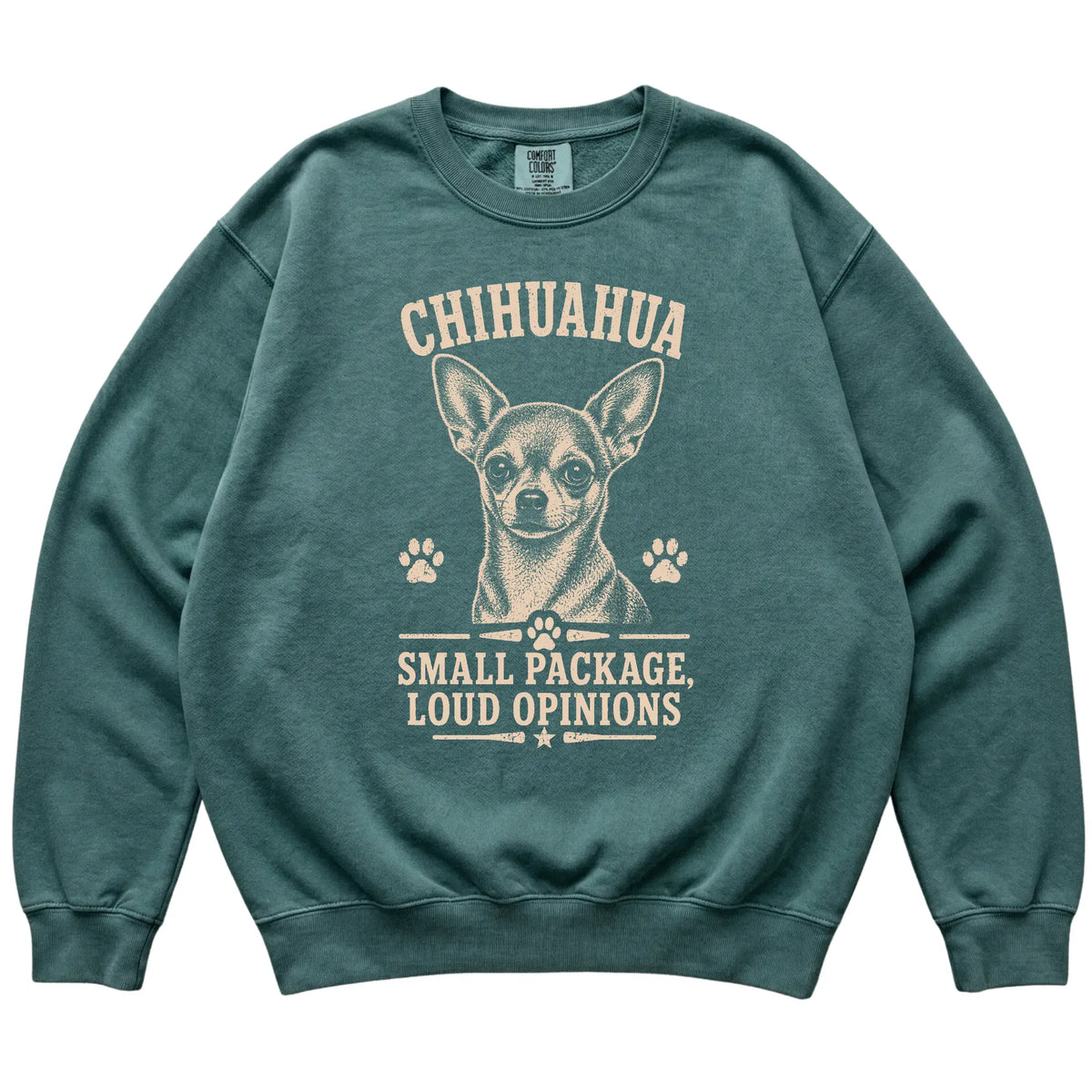 Blue Spruce Comfort Colors® sweatshirt featuring Small Package, Loud Opinions - Chihuahua, laid-flat presentation