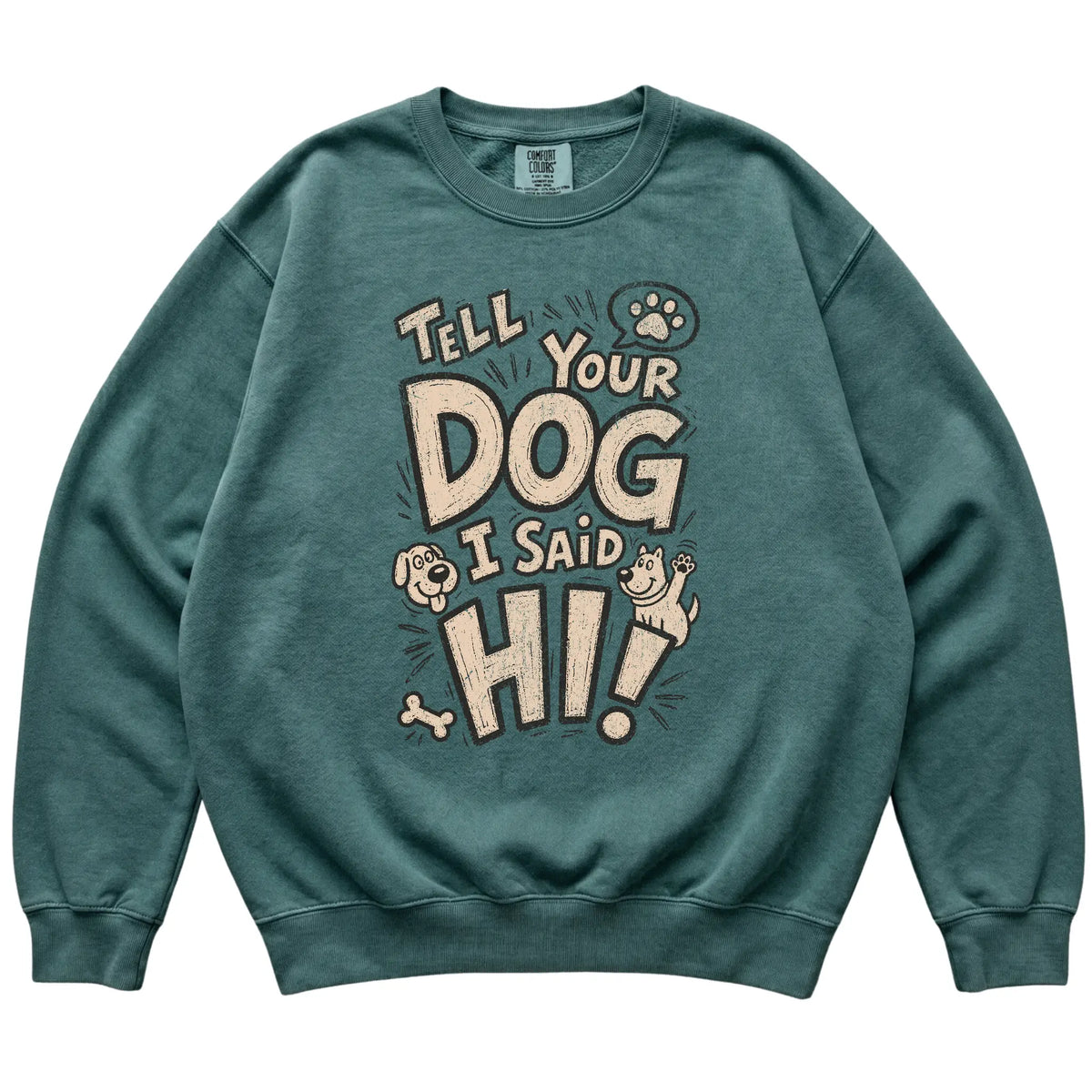 Blue Spruce Tell your dog I said Hi! laid flat