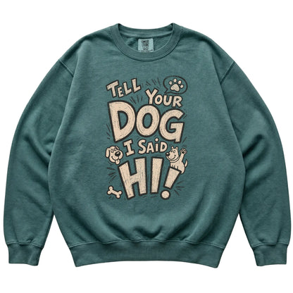 Blue Spruce Tell your dog I said Hi! laid flat