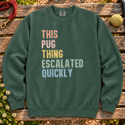 “This Pug thing escalated quickly” text on a Blue Spruce sweatshirt