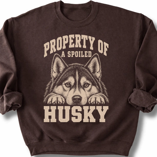 Dark Chocolate Husky sweatshirt with a dog portrait and “Property of a Spoiled” lettering.