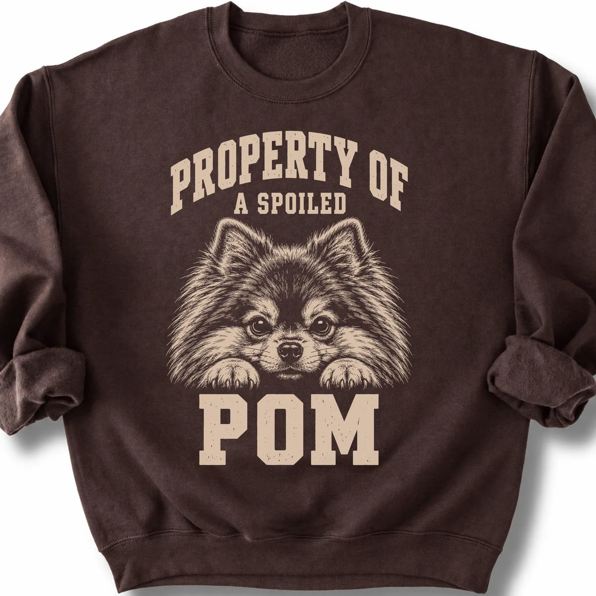 Dark Chocolate Pomeranian sweatshirt with a dog portrait and “Property of a Spoiled” lettering.