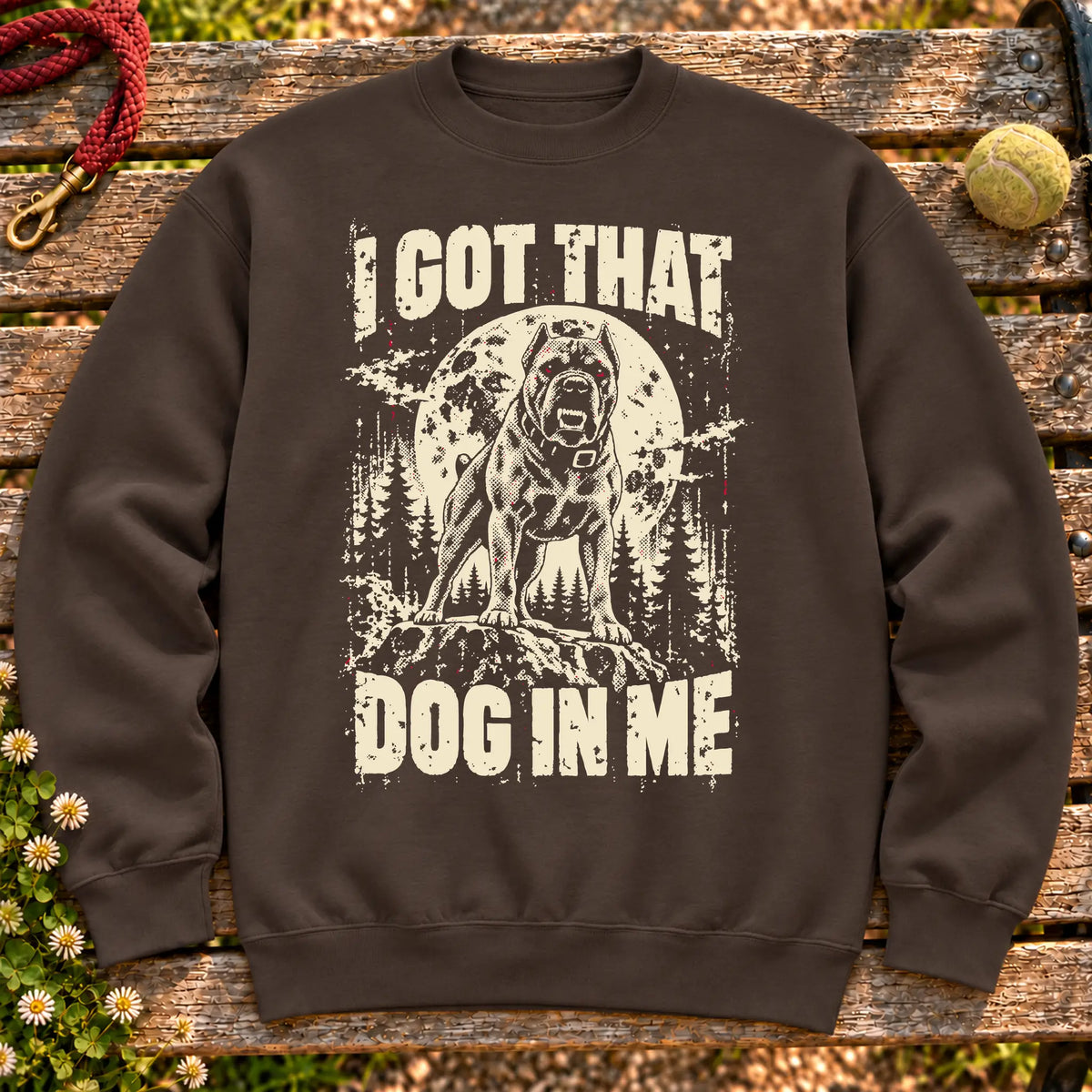 Dark Chocolate Cane Corso I Got That Dog in Me sweatshirt, full garment view