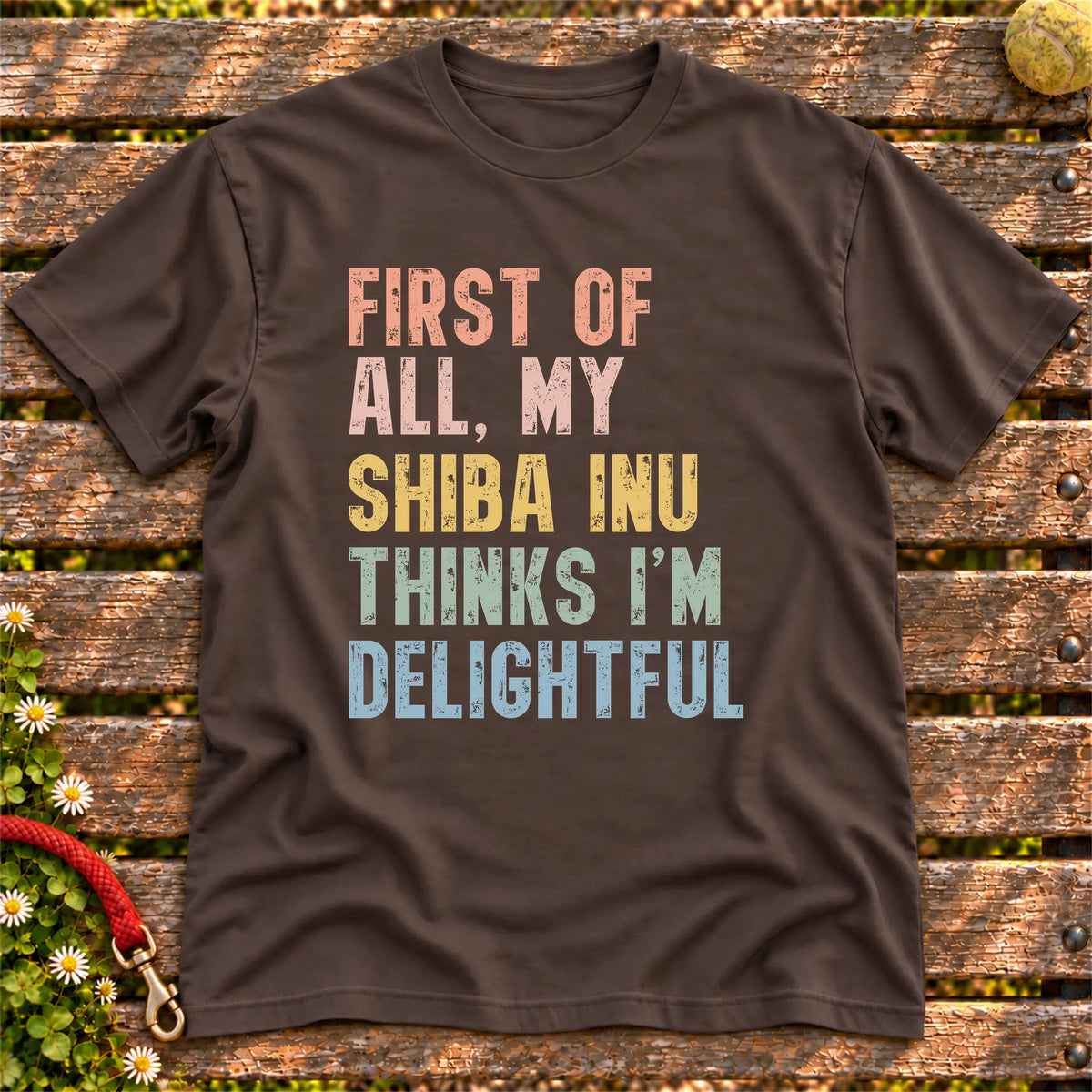 “First of all, my Shiba Inu thinks I’m delightful” text on a Dark Chocolate T-shirt