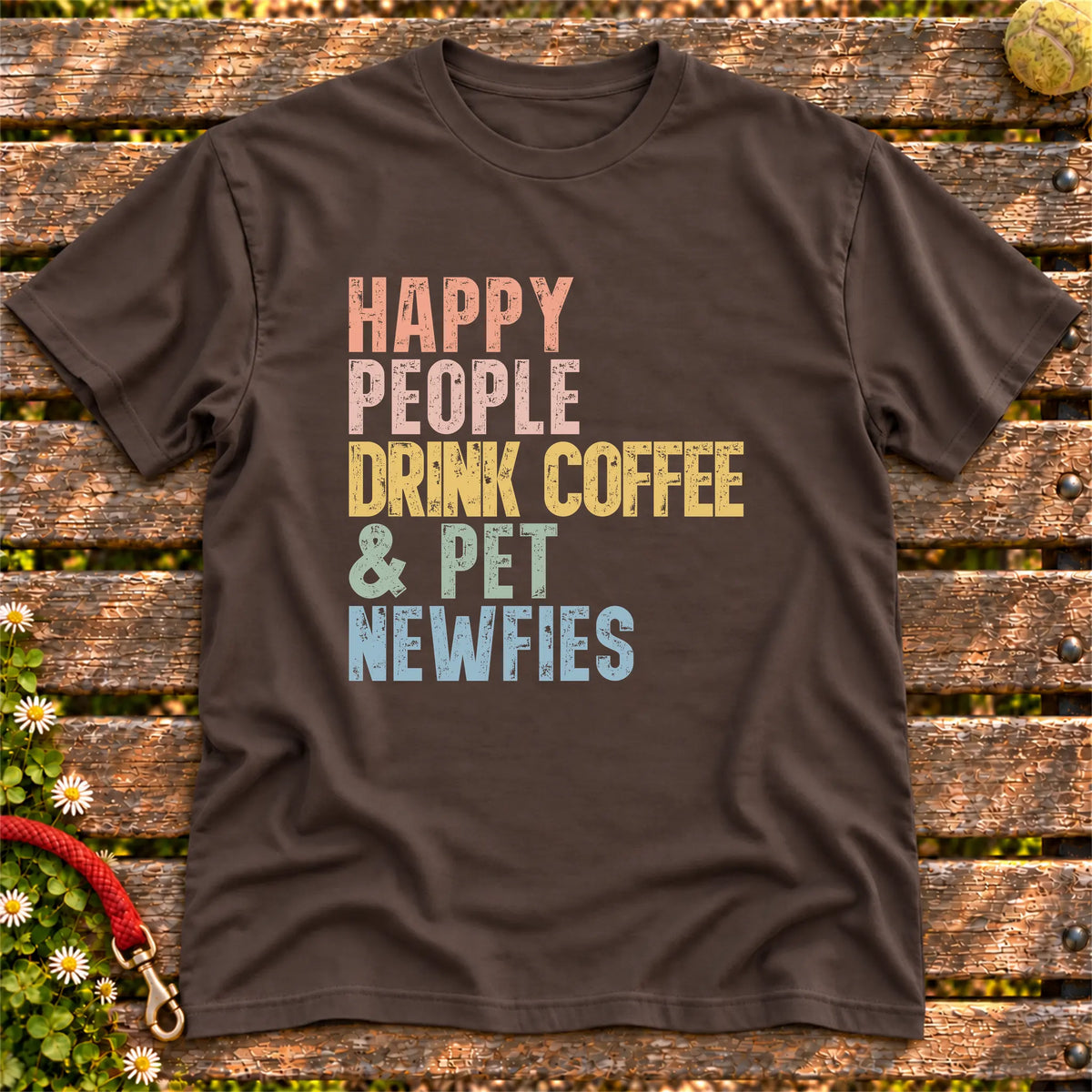 “Happy people drink coffee & pet Newfies” text on a Dark Chocolate T-shirt