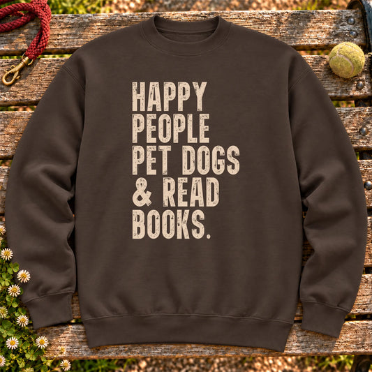 Happy People Pet Dogs & Read Books design on a Dark Chocolate crewneck sweatshirt