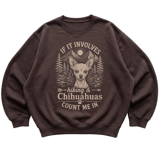 Dark Chocolate Hiking and Chihuahuas sweatshirt laid flat