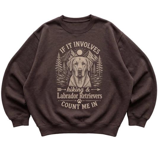 Dark Chocolate Hiking and Labrador Retrievers sweatshirt laid flat