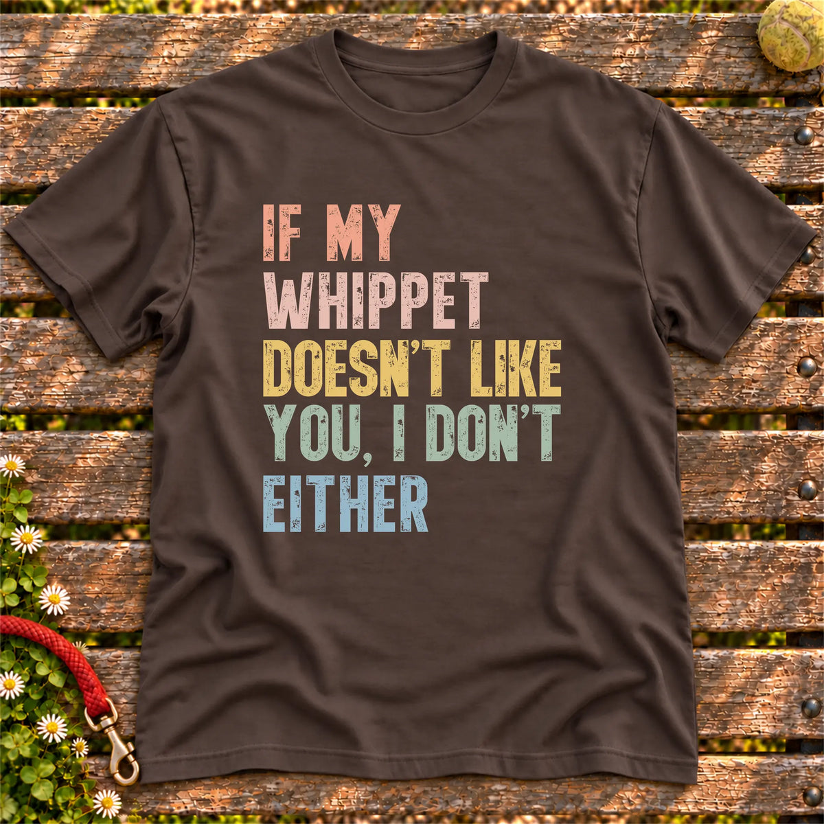 “If my Whippet doesn’t like you, I don’t either” text on a Dark Chocolate T-shirt