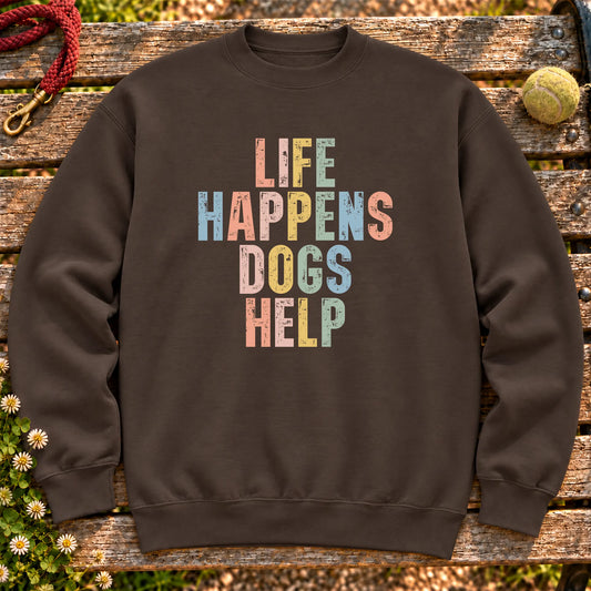 Life Happens Dogs Help text design on a Dark Chocolate crewneck sweatshirt