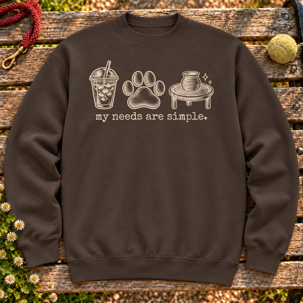 My Needs Are Simple coffee, dogs, and pottery design on a Dark Chocolate Gildan sweatshirt