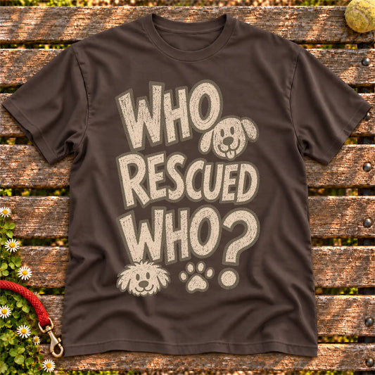 Who Rescued Who on a Dark Chocolate T-shirt, shown flat