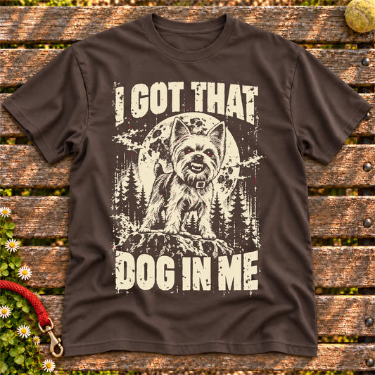 Dark Chocolate Yorkie I Got That Dog in Me T-shirt, full garment view
