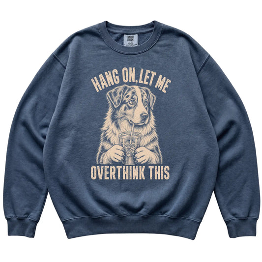 Denim Comfort Colors sweatshirt featuring Australian Shepherd Iced Coffee Overthink, laid-flat presentation