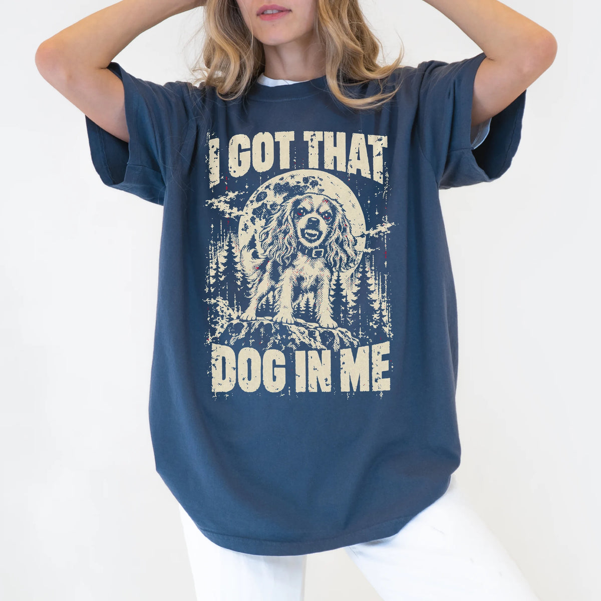 Denim Cavalier King Charles Spaniel I Got That Dog in Me T-shirt, worn by a model