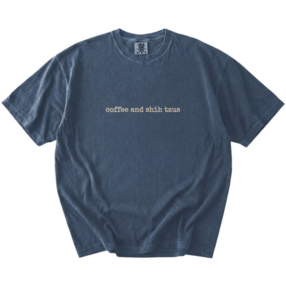“coffee and shih tzus” retro text on a Denim Comfort Colors® T-shirt