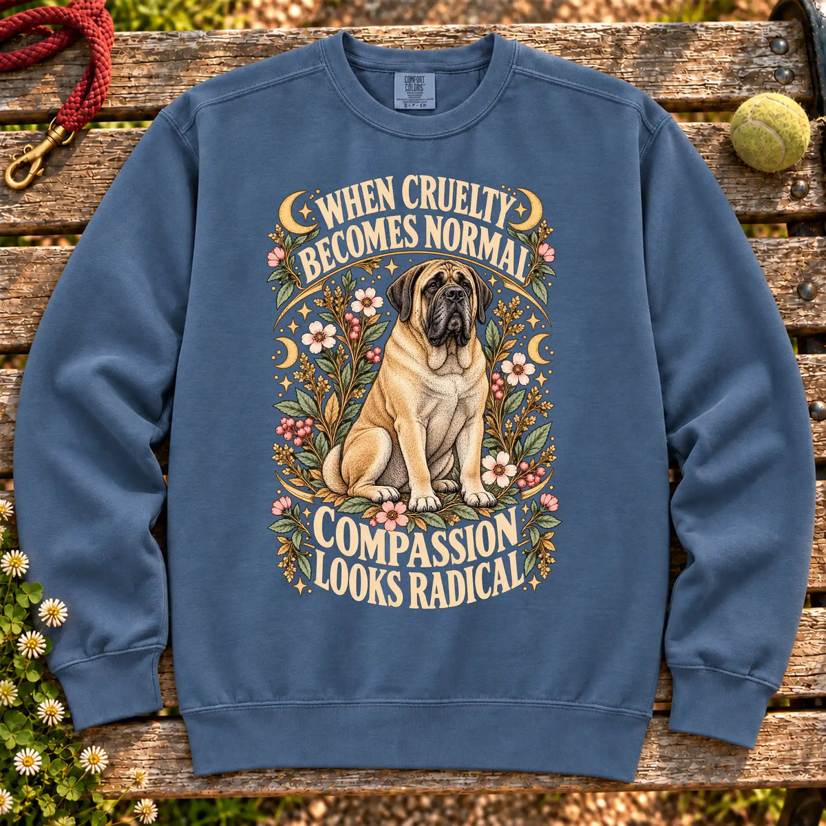 Compassion Looks Radical Mastiff design on a Denim Comfort Colors sweatshirt