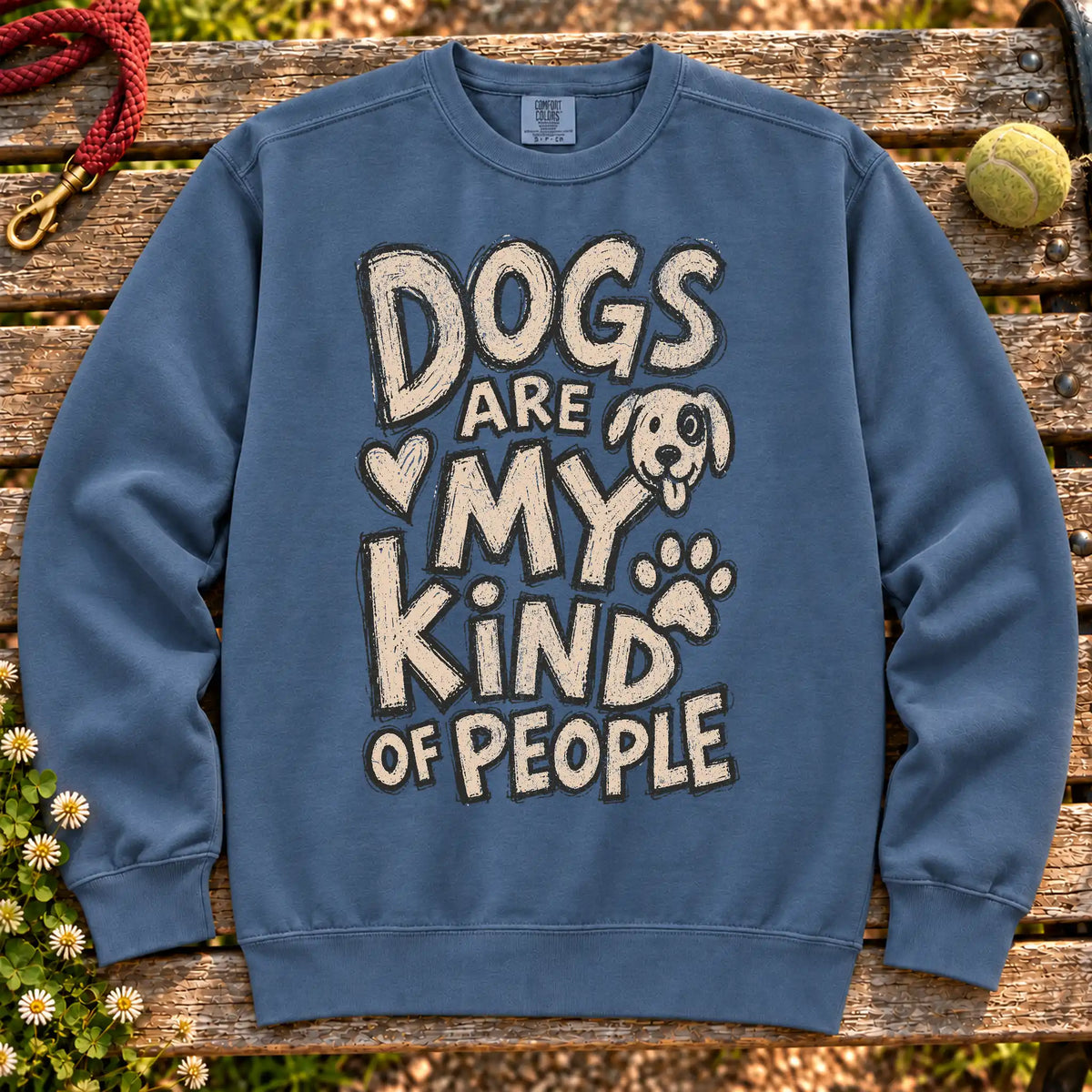 Dogs Are my Kind of people on a Denim crewneck sweatshirt, shown flat