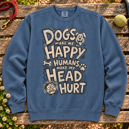 Dogs Make Me Happy Humans Make My Head Hurt on a Denim crewneck sweatshirt, shown flat