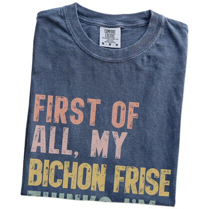Folded Denim Comfort Colors® T-shirt showing “My Bichon Frise thinks I’m delightful” text