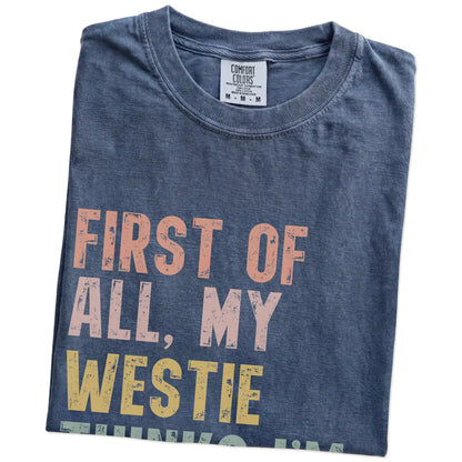 Folded Denim Comfort Colors® T-shirt showing “My Westie thinks I’m delightful” text