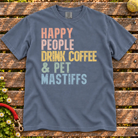 Mastiff with coffee and “Happy People Drink Coffee and Pet Dogs” lettering on a Denim Comfort Colors® T-shirt