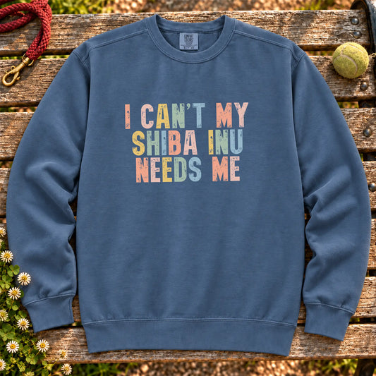 I Can't My Shiba Inu Needs Me text design on a Denim Comfort Colors sweatshirt